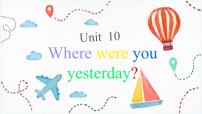 小学英语湘少版五年级下册Unit 10 Where were you yesterday?备课课件ppt