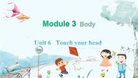 英语三年级上册Module 3 BodyUnit 6 Touch your head课文课件ppt