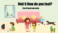 英语六年级上册Unit 6 How do you feel? Part B教学ppt课件