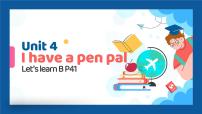 小学英语Unit 4 I have a pen pal Part B教案配套ppt课件