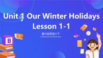 小学英语重大版（2024）六年级下册Unit 1 Our winter holidaysLesson 1试讲课ppt课件