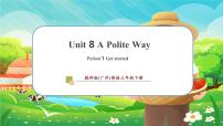 英语教科版（2024）Unit 8 A Polite Way优质教学ppt课件