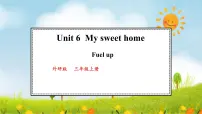 小学英语Unit 6 My sweet home教学ppt课件