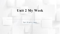 小学英语Unit 2 My week Part B课堂教学课件ppt