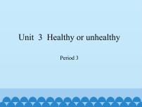 新版-牛津上海版六年级上册Unit 3 Healthy or unhealthy?说课免费课件ppt