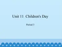 新版-牛津上海版四年级下册Unit11 Children's Day课文配套免费课件ppt