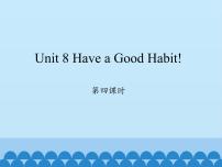 陕旅版五年级下册Unit 8 Have a good habit!教课内容免费ppt课件