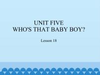 北京版五年级下册Unit 5 Who’s that baby boy?Lesson 18说课免费课件ppt