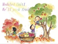 英语三年级下册Unit 1 We'll pick fruit.示范课ppt课件