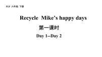 小学英语人教版 (PEP)六年级下册Recycle Mike's happy days完美版课件ppt