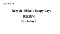 小学英语人教版 (PEP)六年级下册Recycle Mike's happy days优质课件ppt