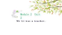 小学英语外研版 (三年级起点)五年级下册Unit 2 Mr. Li was a teacher.优质ppt课件