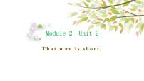 小学英语外研版 (三年级起点)三年级下册Unit 2 The man is short.课文配套ppt课件