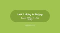 小学英语冀教版 (三年级起点)五年级下册Unit1 Going to BeijingLesson2 What Are You Doing?精品ppt课件