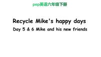 人教版 (PEP)六年级下册Recycle Mike's happy days教学ppt课件