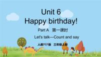 2020-2021学年Unit 6 Happy birthday! Part A教课课件ppt