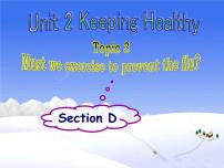 英语八年级上册Unit 2 Keeping HealthyTopic 3 Must we exercise to prevent the flu?多媒体教学ppt课件