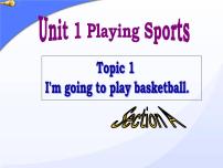 初中英语仁爱科普版八年级上册Topic 1 I'm going to play basketball.图文课件ppt