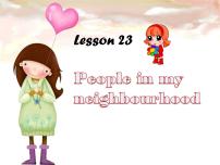 冀教版八年级上册Unit 4 My NeighbourhoodLesson 23 People in My Neighbourhood教学ppt课件