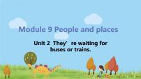 初中英语外研版 (新标准)七年级上册Module 9 People and placesUnit 2 They’re waiting for buses or trains.评课课件ppt