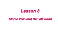 冀教版七年级下册Unit 2 It's Show Time!Lesson 8 Marco Polo and the Silk Road教课ppt课件