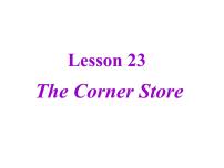 冀教版七年级上册Lesson 23  The Corner Store说课ppt课件