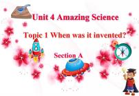 初中英语仁爱科普版九年级上册Topic 1 When was it invented?课文课件ppt