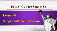 冀教版九年级下册Unit 8 Culture Shapes UsLesson 48 Supper with the Bradshaws集体备课课件ppt