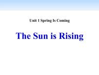 冀教版八年级下册Unit 1 Spring Is ComingLesson 3 Sun Is Rising课文内容课件ppt