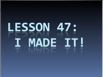 冀教版八年级上册Lesson 47 I Made It !课前预习ppt课件