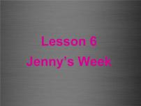 英语八年级上册Lesson 6 Jenny's Week课文内容课件ppt