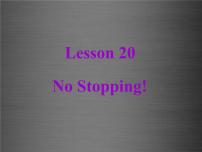 八年级上册Lesson 20 No Stopping!图文课件ppt