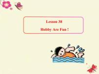 英语冀教版Lesson 38 Hobbies Are Fun!课文配套课件ppt