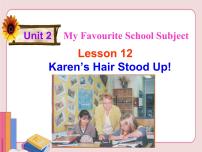 2020-2021学年Lesson 12 Karen's Hair Stood Up!课文内容课件ppt