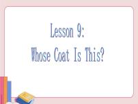 初中英语冀教版七年级上册Lesson 9  Whose Coat Is This?集体备课ppt课件