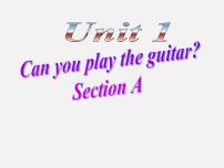 初中英语人教新目标 (Go for it) 版七年级下册Unit 1 Can you play the guitar?Section A课堂教学课件ppt