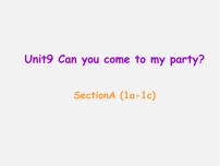 人教新目标 (Go for it) 版八年级上册Unit 9 Can you come to my party?Section A评课课件ppt