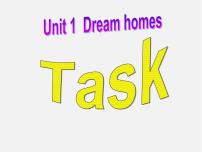 初中英语牛津译林版七年级下册Unit 1 Dream HomesTask教学ppt课件