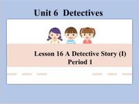 北师大版八年级下册Lesson 16 A Detective Story (I)试讲课课件ppt