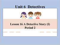 英语八年级下册Lesson 16 A Detective Story (I)精品ppt课件