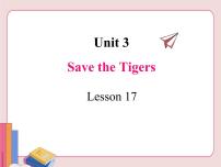 冀教版八年级下册Unit 3 Animals Are Our FriendsLesson 17 Save the Tigers课文配套ppt课件