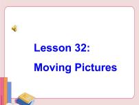 初中英语冀教版九年级上册Lesson 32 Moving Pictures多媒体教学ppt课件