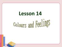 2021学年Lesson 14  Colours and Feelings示范课ppt课件