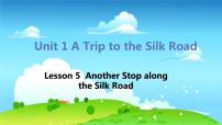 初中英语冀教版七年级下册Unit 1 A Trip to the Silk RoadLesson 5  Another Stop along the Silk Road课堂教学ppt课件