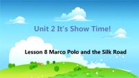 初中英语冀教版七年级下册Lesson 8  Marco Polo and the Silk Road授课ppt课件