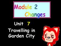 英语六年级下册（新版）Unit 7 Travelling in Garden City教案配套ppt课件