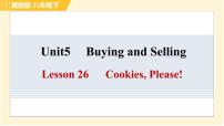 初中Lesson 26 Cookies, Please!习题ppt课件