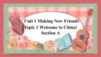 初中Topic 1 Welcome to China!授课ppt课件