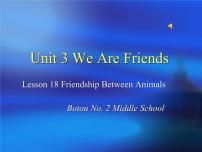 冀教版（三起）英语八年级下册 Lesson 18 Friendship Between Animals(1)（课件）