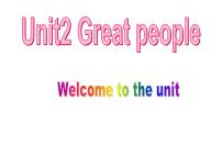 2020-2021学年Unit 2 Great peopleWelcome to the unit课前预习课件ppt